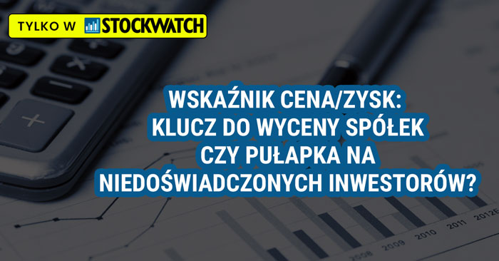 C/Z , P/E, Cena/Zysk, GPW, giełda