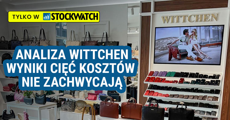 Wittchen, ciecie, kosztow, prognozy, analitycy, 2024