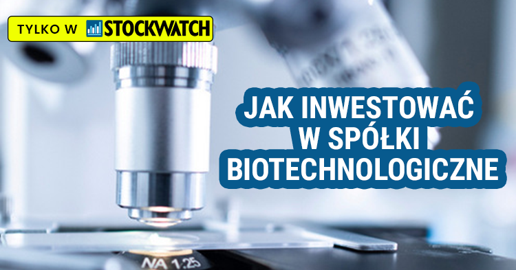 Jak, oceniać, inwestować, spółki, biotechnologiczne, wskazówki, ekspertów