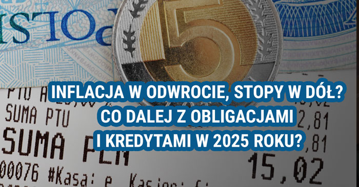 Inflacja, w, odwrocie, stopy, NBP, w, dół, Co, dalej, z, obligacjami, kredytami, 2025, roku