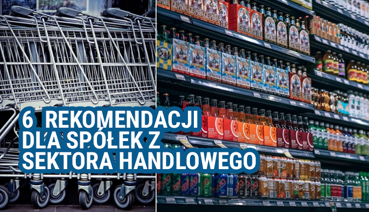 6, świeżych, rekomendacji, dla, spółek, sektora, handlowego