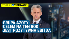 Grupa Azoty: Celem na ten rok jest pozytywna EBITDA