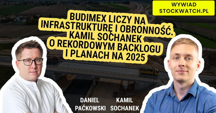 Nadchodzi, kumulacja, projektów, infrastrukturalnych, Sochanek, Budimeksu, komentuje, perspektywy, rynku