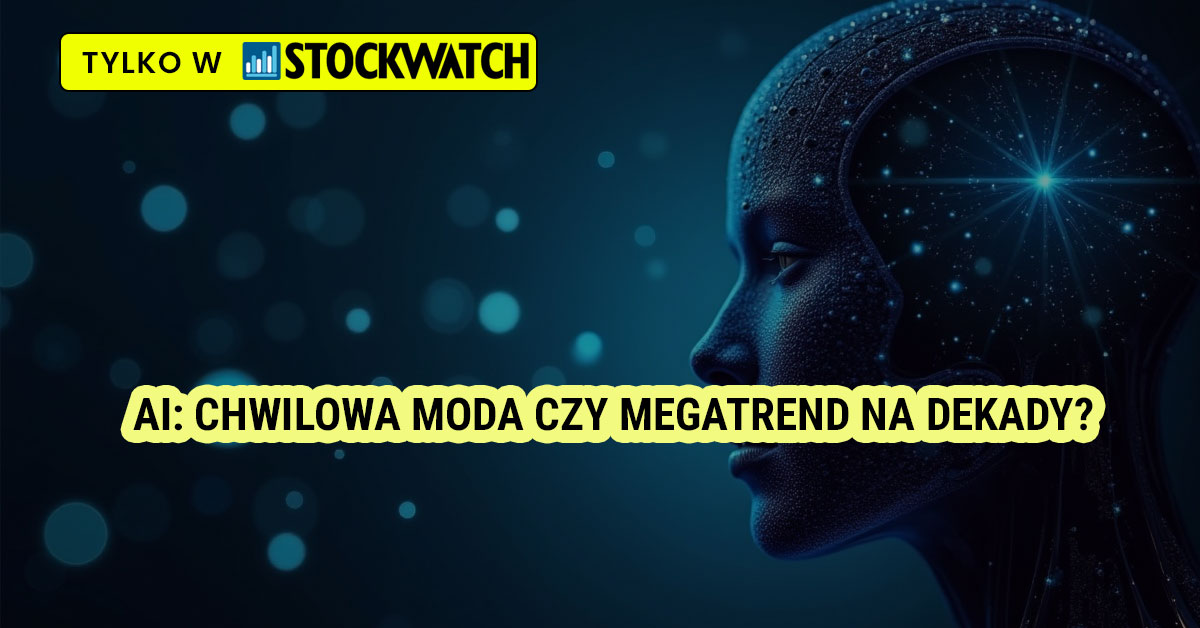 AI: Chwilowa moda czy megatrend na dekady? Czy w 2025 nadal warto inwestować w sztuczną inteligencję?