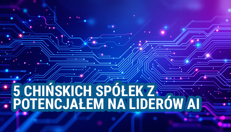 5, chińskich, spółek, potencjałem, na, liderów, branży, sztucznej, inteligencji