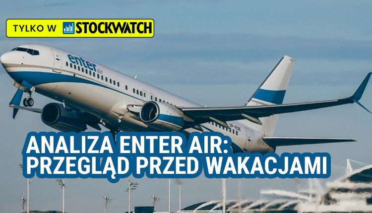 Analiza, Enter, Air, Przegląd, przed, wakacjami, 2025