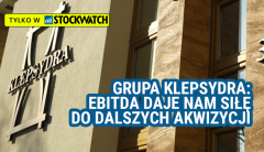 Grupa Klepsydra: EBITDA daje nam siłę do dalszych akwizycji