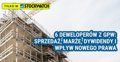 Prognozy dla 6 spółek deweloperskich z GPW: Sprzedaż, dywidendy i wpływ nowego prawa