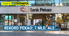 Analiza Banku Pekao: 7 mld, ale…