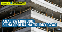 Analiza Mirbudu: Silna spółka na trudny czas