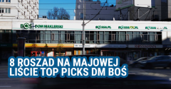 8 ciekawych roszad na majowej liście top picks DM BOŚ