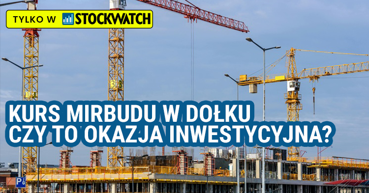 Wycena akcji Mirbudu spadła o 25 proc. Czy wyniki II kwartału odwrócą trend?